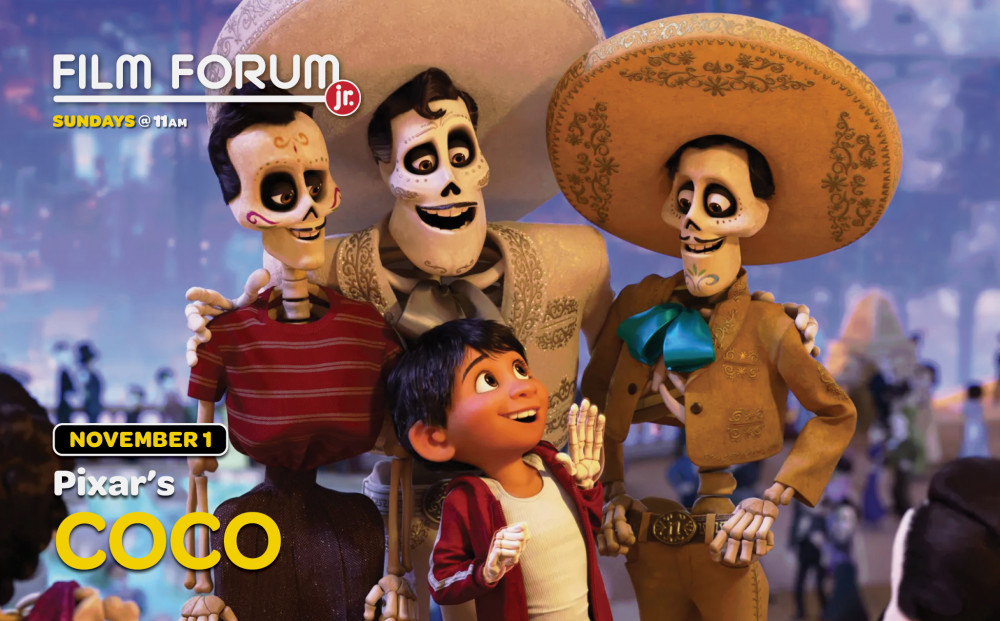 Film Forum Jr. Pixar's COCO Sunday, November 1