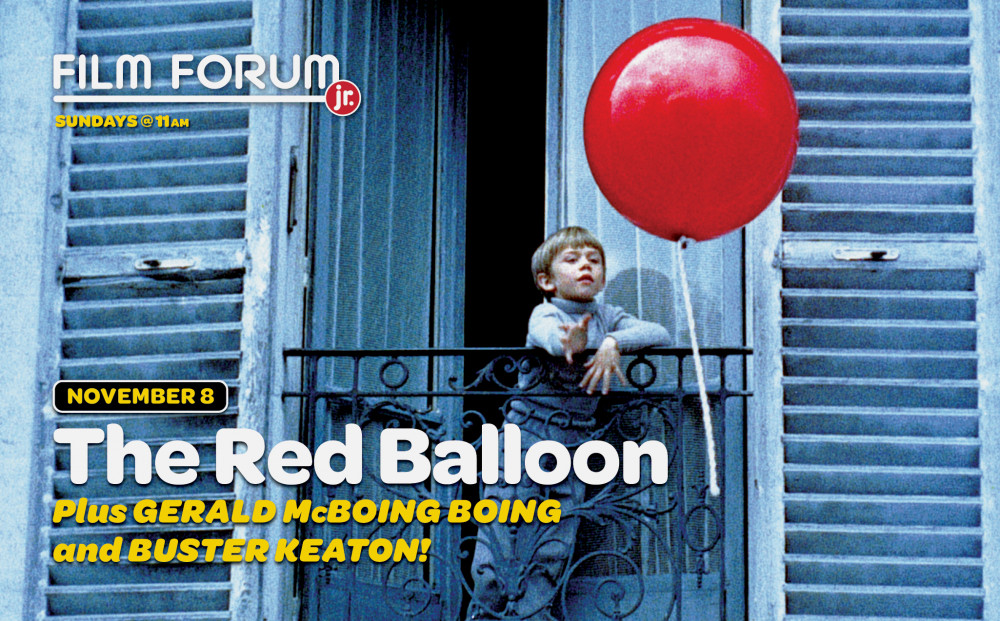 Film Forum Jr. THE RED BALLOON Sunday, November 8