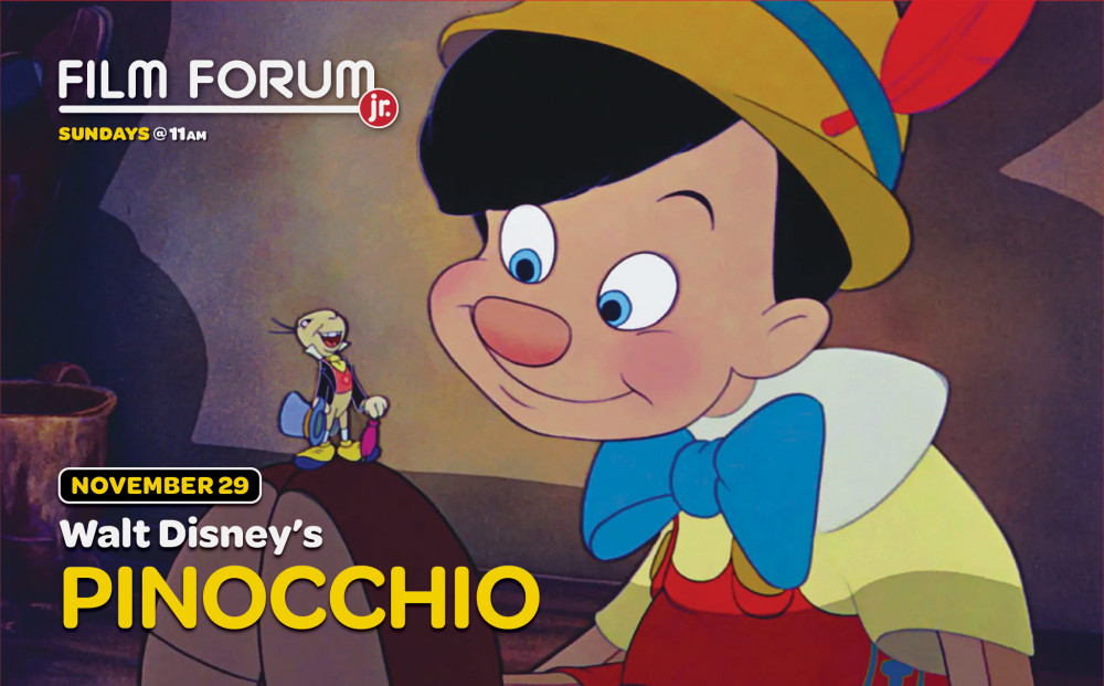 Film Forum Jr. PINOCCHIO Sunday, November 29